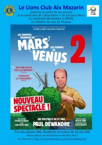 Les Hommes viennent de Mars, les Femmes de Venus (2). Le vendredi 28 octobre 2016 à Aix en Provence. Bouches-du-Rhone.  20H30